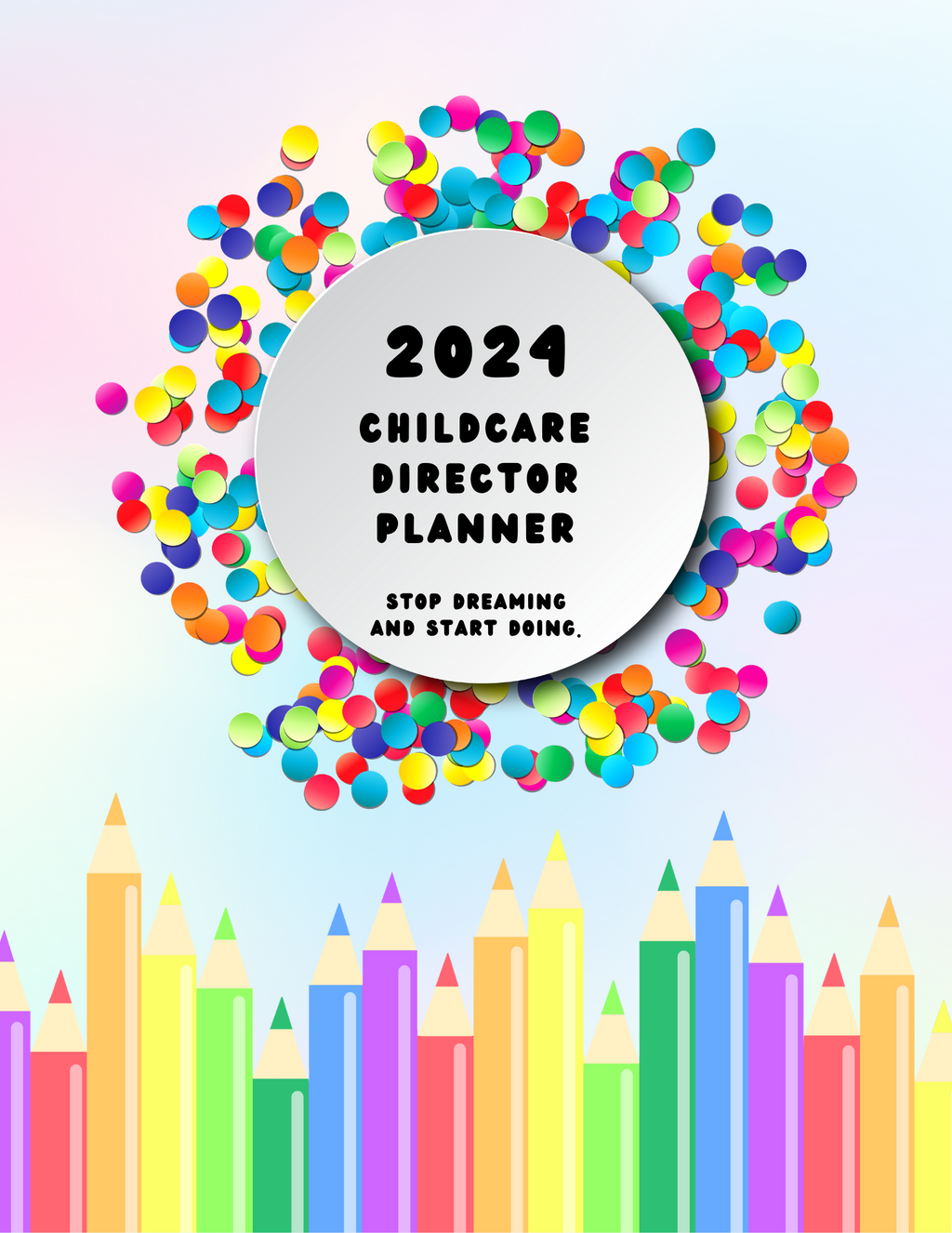 2024 Childcare Director Planner: Your Essential Companion for an Organized Year